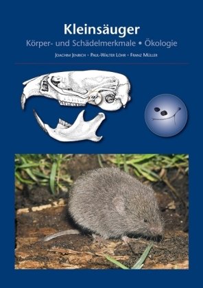 Kleinsäuger . Körper- und Schädelmerkmale, Ökologie. - Jenrich, Joachim / Löhr, Paul-Walter / Müller, Franz.