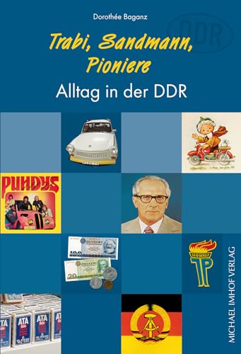 Stock image for Trabi, Sandmann, Pioniere - Alltag in der DDR for sale by medimops