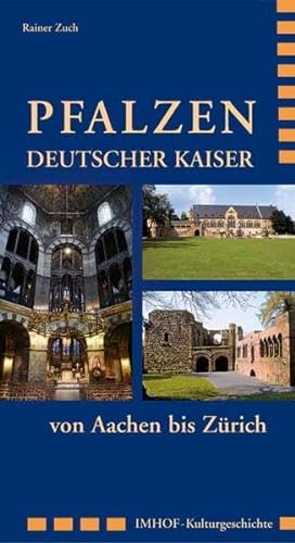 Stock image for Pfalzen Deutscher Kaiser von Aachen bis Zrich (Imhof Kulturgeschichte) for sale by Bernhard Kiewel Rare Books