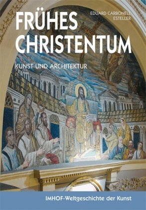 9783865681744: Frhes Christentum: Architektur und Kunst