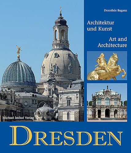 Imagen de archivo de Dresden: Kunst und Architektur / Art and Architecture a la venta por MusicMagpie