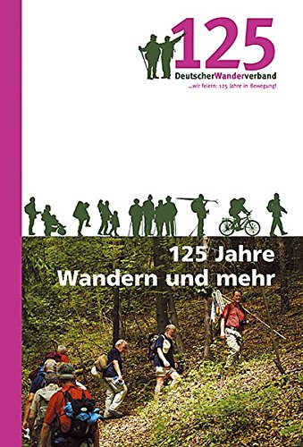 Imagen de archivo de 125 Jahre Wandern und mehr a la venta por medimops