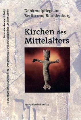 Stock image for Kirchen des Mittelalters in Berlin und Brandenburg. Archologie und Bauforschung for sale by Thomas Emig