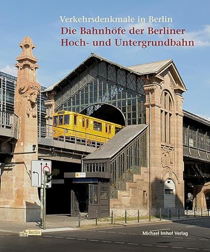 9783865682925: Die Bahnhfe der Berliner Hoch- und Untergrundbahn