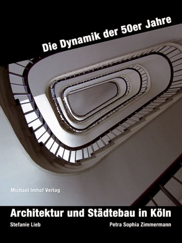 9783865682956: Architektur und Stdtebau in Kln: Die Dynamik der 50er Jahre