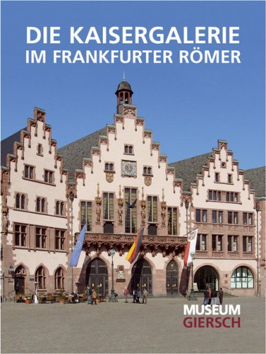 Imagen de archivo de Die Kaisergalerie im Frankfurter Rmer a la venta por medimops