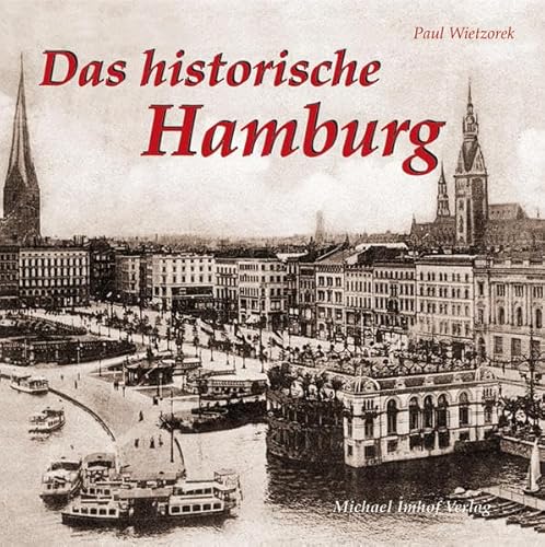 Stock image for Das historische Hamburg. Bilder erzhlen. for sale by Antiquariat im Lenninger Tal