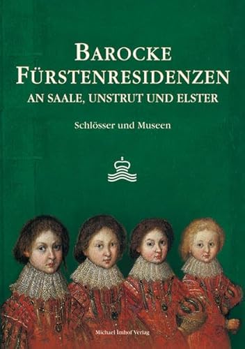 9783865683571: BAROCKE FRSTENRESIDENZEN an Saale, Unstrut und Elster: Schlsser und Museen