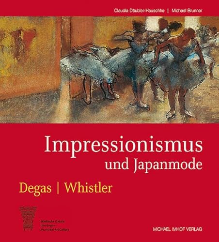Beispielbild fr IMPRESSIONISMUS UND JAPANMODE: Edgar Degas James Whistler zum Verkauf von medimops