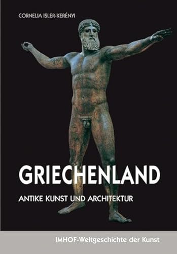 Beispielbild fr Griechenland - Antike Kunst und Architektur zum Verkauf von medimops