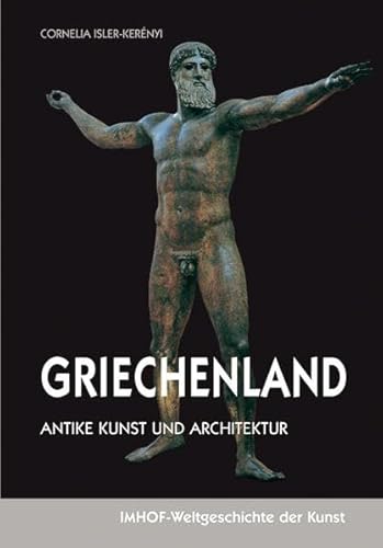 9783865683915: Griechenland - Antike Kunst und Architektur