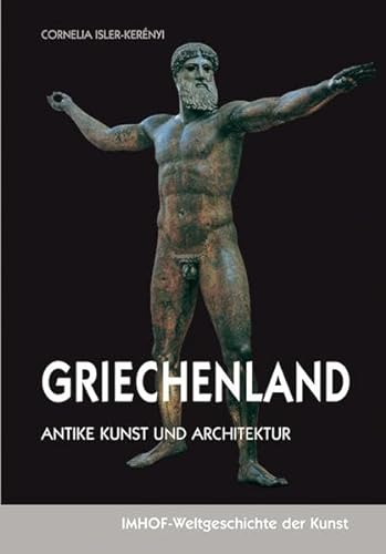 Imagen de archivo de Griechenland - Antike Kunst und Architektur a la venta por medimops