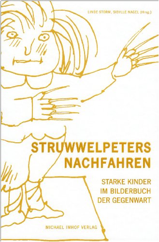 9783865684820: STRUWWELPETERS NACHFAHREN: Starke Kinder im Bilderbuch der Gegenwart