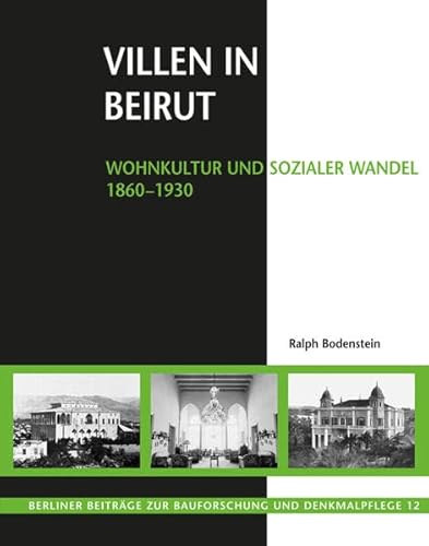 9783865685278: Villen in Beirut: Wohnkultur und sozialer Wandel 1860-1930