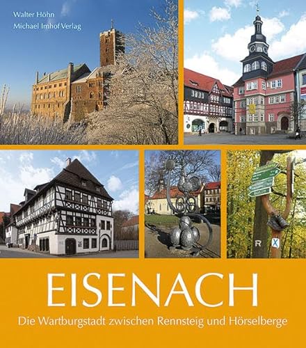 Eisenach: Die Wartburgstadt zwischen Rennsteig und Hörselberge (ISBN 9786139068654)