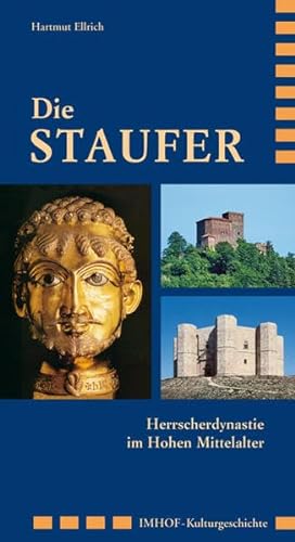 Stock image for Die Staufer. Herrscherdynastie im Hohen Mittelalter for sale by Zubal-Books, Since 1961