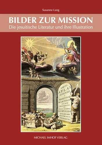 9783865686244: Bilder zur Mission: Die jesuitische Literatur und ihre Illustration