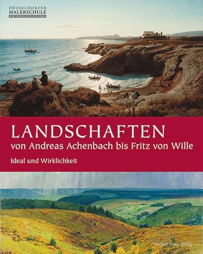 9783865686756: Landschaften von Andreas Achenbach bis Fritz von Wille