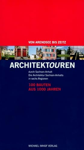 9783865687265: Architektouren durch Sachsen-Anhalt - 100 Bauten aus 1000 Jahren