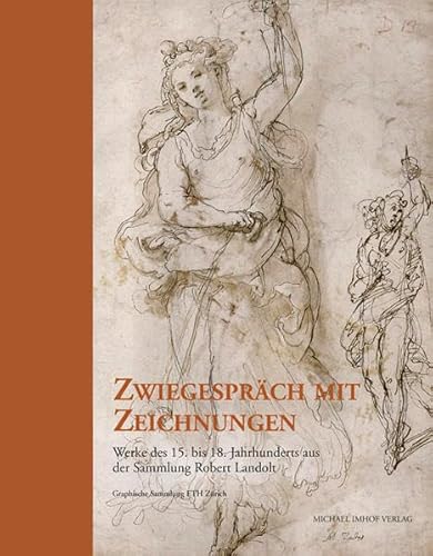 9783865687524: Zwiegesprch mit Zeichnungen: Werke des 15. bis 18. Jahrhunderts aus der Sammlung Robert Landolt-Hatz