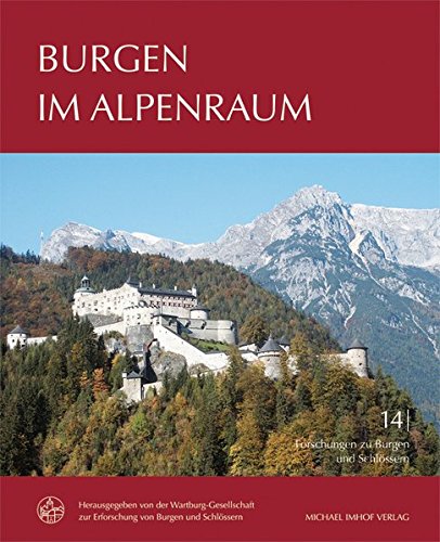 Burgen im Alpenraum - Wartburg-Gesellschaft zur Erforschung von Burgen und Schlössern
