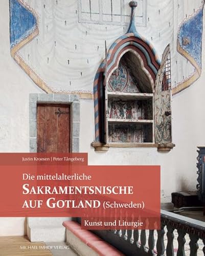 9783865688491: Die mittelalterliche Sakramentsnische auf Gotland (Schweden): Kunst und Liturgie