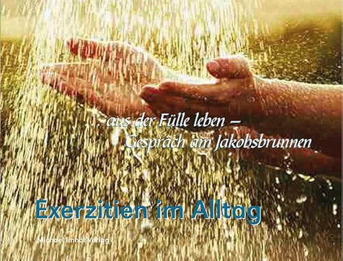 9783865688682: Exerzitien im Alltag: aus der Flle leben - Gesprch am Jakobsbrunnen34;