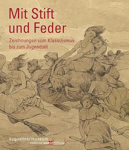 Beispielbild fr Mit Stift und Feder: Zeichnungen vom Klassizismus bis zum Jugendstil zum Verkauf von text + tne