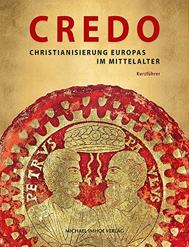 Beispielbild für Credo. Christianisierung Europas im Mittelalter. Kurzführer. zum Verkauf von Antiquariat Eule