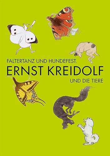 Faltertanz und Hundefest: Ernst Kreidolf und die Tiere (9783865688934) by Unknown Author