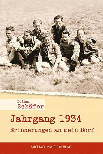 Jahrgang 1934: Erinnerungen an mein Dorf (9783865689344) by SchÃ¤fer, Lothar