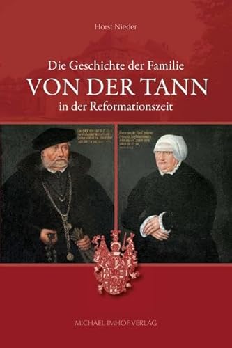 9783865689474: Die Geschichte der Familie von der Tann in der Reformationszeit