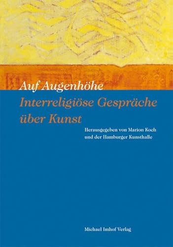 Stock image for Auf Augenhhe - Interreligise Gesprche ber Kunst for sale by medimops