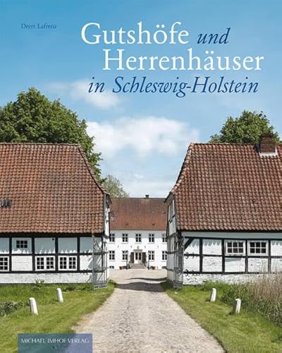 Gutshöfe und Herrenhäuser in Schleswig-Holstein - Unknown Author
