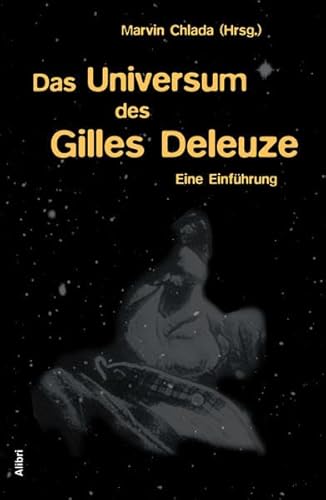 Das Universum des Gilles Deleuze. Eine Einführung