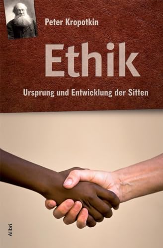 Beispielbild fr Ethik - Ursprung und Entwicklung der Sitten zum Verkauf von Der Ziegelbrenner - Medienversand