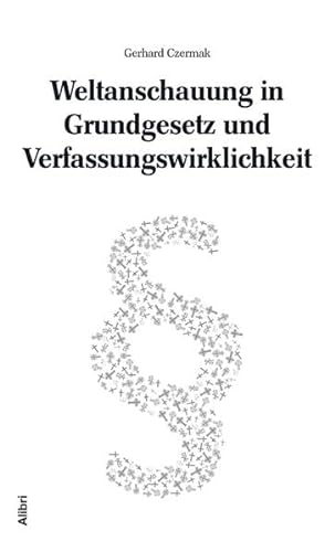 9783865692375: Weltanschauung in Grundgesetz und Verfassungswirklichkeit