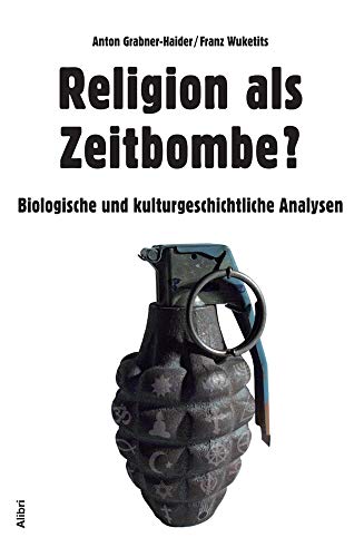 Stock image for Religion als Zeitbombe?: Biologische und kulturgeschichtliche Analysen for sale by medimops