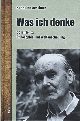 Beispielbild fr Was ich denke: Schriften zu Philosophie und Weltanschauung zum Verkauf von medimops