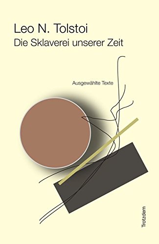 Stock image for Die Sklaverei Unserer Zeit: Ausgewhlte Texte for sale by Revaluation Books