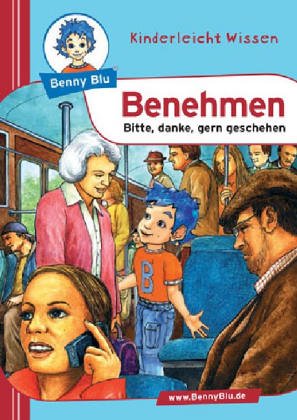 Beispielbild fr Benny Blu Benehmen - Bitte, danke, gern geschehen zum Verkauf von medimops