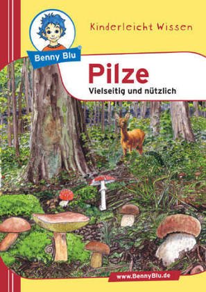 Beispielbild fr Benny Blu Pilze - Vielseitig und ntzlich zum Verkauf von medimops