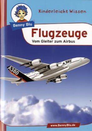 Beispielbild fr Benny Blu Flugzeuge - Vom Gleiter zum Airbus zum Verkauf von medimops