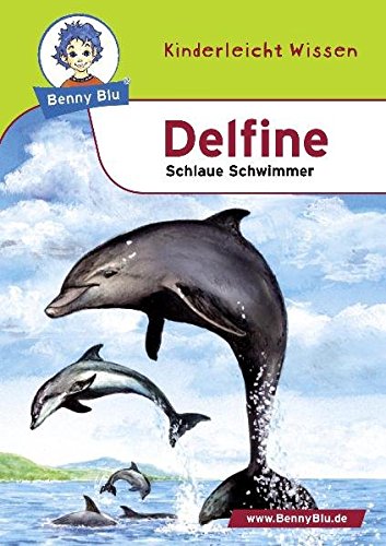 Beispielbild fr Benny Blu Delfine - Schlaue Schwimmer. Band 108 zum Verkauf von medimops