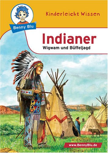 Beispielbild fr Benny Blu Indianer - Wigwam und Bffeljagd. Band 133 zum Verkauf von medimops