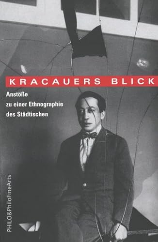 Imagen de archivo de Siegfried Kracauers Blick. Anste zur Ethnographie des Stdtischen, a la venta por modernes antiquariat f. wiss. literatur
