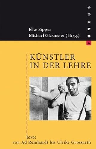 Beispielbild fr Knstler in der Lehre: Texte von Ad Reinhardt bis Ulrike Grossarth. FUNDUS Bd. 151 zum Verkauf von medimops