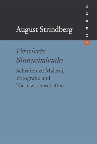 Beispielbild fr Verwirrte Sinneseindrücke. Schriften zu Malerei, Fotografie und Naturwissensc. zum Verkauf von Nietzsche-Buchhandlung OHG