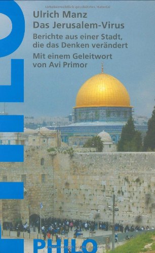 Stock image for Das Jerusalem-Virus. Berichte aus einer Stadt, die das Denken verndert for sale by medimops