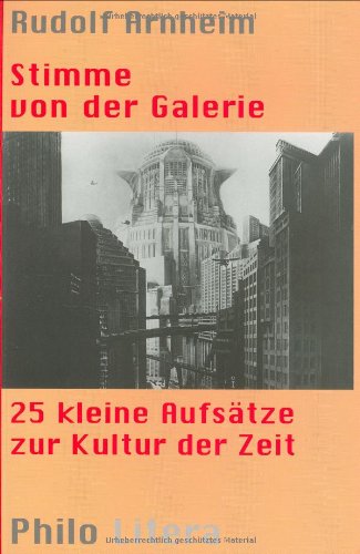 9783865725134: Stimme von der Galerie. 25 kleine Aufstze zur Kultur der Zeit